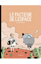 FACTEUR DE L-ESPACE - Guillaume PERREAULT - PASTEQUE