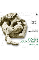 VOCEM IUCUNDITATIS - Capella Luscinia - SAINT JEROME