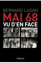 MAI 68 VU D-EN FACE - Bernard Lugan - BALLAND