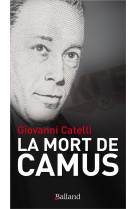 MORT DE CAMUS - CATELLI GIOVANNI - BALLAND