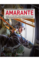 AMARANTE - LES PARAS TEMOIGNENT. -  Entraide parachutiste - BALLAND