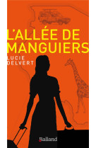 ALLEE DES MANGUIERS - DELVERT LUCIE - BALLAND