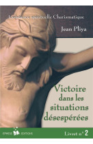 VICTOIRE DANS LES SITUATIONS DESESPEREES N°2 - JEAN PLIYA . - BONNENOUVELLE