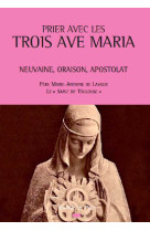 PRIER AVEC LES TROIS AVE MARIA - Marie-Antoine De LAVAURE - PECH