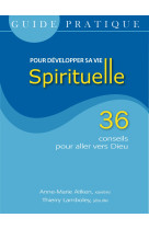 GUIDE PRATIQUE POUR DEVELOPPER SA VIE SPIRITUELLE VOL 1 -  VERS DIMANCHE - SER