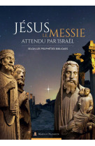 JESUS LE MESSIE ATTENDU PAR ISRAEL SELON LES PROPHETES BIBLIQUES -  Association Marie de Nazareth  - MDN PRODUCTIONS