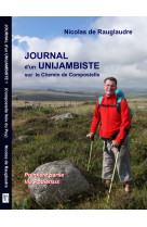 JOURNAL D-UN UNIJAMBISTE SUR LE CHEMIN DE COMPOSTELLE (VIA PODIENSIS) - Rauglaudre (de) N. - NICORAZON