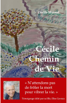 CECILE CHEMIN DE VIE - HYVERT CECILE - CHEMIN DE VIE