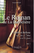 ROMAN DE LA DURBELI?RE TOME 1 - Armand BERART - LYS ET LIN