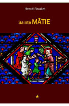 SAINTE MATIE - Hervé Roullet - ROULLET