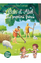 CAIN ET ABEL, LES PREMIERS FRERES - GAUTHIER/LAUDE - PETITES MAMANS