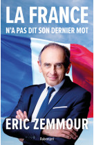 FRANCE N-A PAS DIT SON DERNIER MOT (LA) - Eric Zemmour - RUBEMPRE