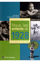 NOUS, LES ENFANTS DE 1928 - S BARUCH - WARTBERG