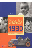 NOUS, LES ENFANTS DE 1930 - L RHÉAT - WARTBERG