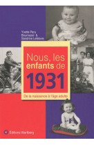 NOUS, LES ENFANTS DE 1931 - S LEFEBVRE - WARTBERG