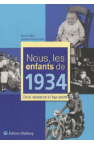 NOUS, LES ENFANTS DE 1934 - A VITAZ - WARTBERG