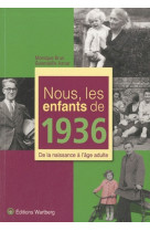 NOUS, LES ENFANTS DE 1936 - G AZNAR - WARTBERG