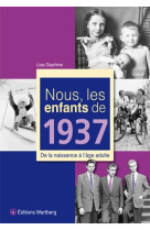 NOUS, LES ENFANTS DE 1937 - L GIACHINO - WARTBERG