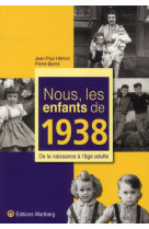 NOUS, LES ENFANTS DE 1938 - BARROT P - WARTBERG