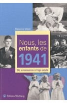 NOUS, LES ENFANTS DE 1941 - M VILLARD - WARTBERG