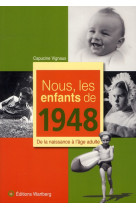 NOUS, LES ENFANTS DE 1948 - VIGNAUX C - WARTBERG