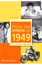 NOUS, LES ENFANTS DE 1949 - MARIE LAVILLE - WARTBERG