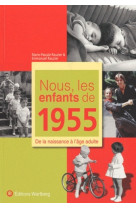 NOUS, LES ENFANTS DE 1955 - M-P RAUZIER - WARTBERG