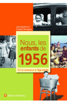 NOUS, LES ENFANTS DE 1956 - C GARRIGUES - WARTBERG