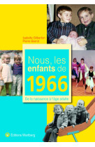 NOUS, LES ENFANTS DE 1966 - I GILBERTON - WARTBERG