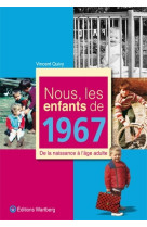 NOUS, LES ENFANTS DE 1967 - V QUIVY - WARTBERG