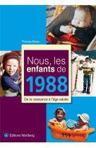 NOUS, LES ENFANTS DE 1988 - BIZIEN THOMAS - Wartberg