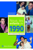 NOUS, LES ENFANTS DE 1990 - MAUFRAS JEROME - Wartberg