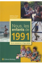 NOUS, LES ENFANTS DE 1991 -  QUIVY/CLAYET - WARTBERG