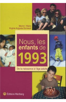 NOUS, LES ENFANTS DE 1993 - HILAIRE/AUGUSTE - Wartberg