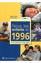 NOUS, LES ENFANTS DE 1996 - DUPUY OLIVIA - Wartberg