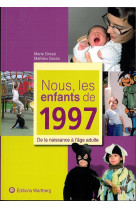 NOUS, LES ENFANTS DE 1997 - GROSSI MATHIEU - Wartberg