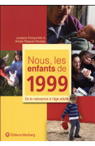 NOUS, LES ENFANTS DE 1999 - COLLECTIF - Wartberg