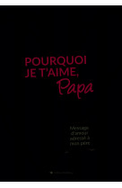 POURQUOI JE T-AIME PAPA - Lucie Dunand - WARTBERG