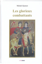 GLORIEUX COMBATTANTS - QUENOT MICHEL - ORTHDRUK