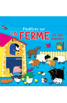 FENETRES SUR LA FERME ET SES ANIMAUX -  Collectif - PTIT LOUP