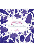 LIVRE DE MA GROSSESSE - 9 MOIS D-ATTENTE ET D-EMOTIONS -  Collectif - WHITE STAR