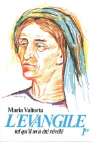 EVANGILE TEL QU-IL M-A ETE REVELE - MARIA VALTORTA-T1 - Maria Valtorta - VALTORTIANO