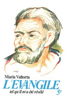 EVANGILE TEL QU-IL M-A ETE REVELE -MARIA VALTORTA -T5 - Maria Valtorta - VALTORTIANO