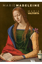 MARIE-MADELEINE - Maria Valtorta - VALTORTIANO