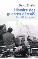 HISTOIRE DES GUERRES D ISRAEL - ELKAIM DAVID - TALLANDIER