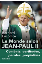 MONDE SELON JEAN-PAUL II - Bernard Lecomte - TALLANDIER