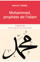 MOHAMMED PROPHETE DE L-ISLAM - Malek Chebel - TALLANDIER