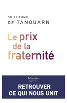 PRIX DE LA FRATERNITE - Guillaume de Tanoüarn - TALLANDIER