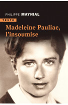 MADELEINE PAULIAC, L-INSOUMISE - Philippe Maynial - TALLANDIER