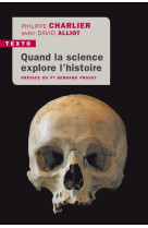 QUAND LA SCIENCE EXPLORE L'HISTOIRE - CHARLIER ET ALLIOT - TALLANDIER